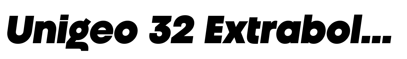 Unigeo 32 Extrabold Italic